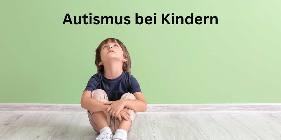 Autismus bei Kindern